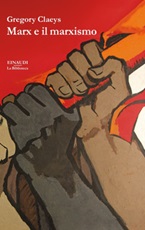 Marx e il marxismo Libro di  Gregory Claeys