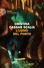 L'uomo del porto Libro di  Cristina Cassar Scalia