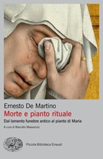 Morte e pianto rituale. Dal lamento funebre antico al pianto di Maria Ebook di  Ernesto De Martino
