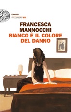 Bianco è il colore del danno Ebook di  Francesca Mannocchi