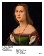 Il Palazzo Ducale di Urbino-The Ducal Palace of Urbino. Ediz. bilingue Libro di 