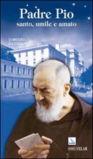Padre Pio. Santo, umile e amato Libro di Lorenzo da Fara