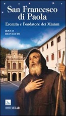 San Francesco di Paola. Eremita e fondatore dei Minimi Libro di  Rocco Benvenuto