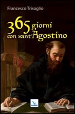 365 giorni con sant'Agostino Libro di  Francesco Trisoglio