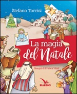 La magia del Natale Libro di  Stefano Torrisi