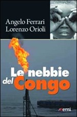 Le nebbie del Congo Libro di  Angelo Ferrari, Lorenzo Orioli