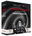 La Commedia di Dante raccontata e letta da Vittorio Sermonti. Audiolibro. CD Audio formato MP3 Libro di  Dante Alighieri, Vittorio Sermonti
