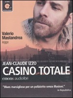 Casino totale letto da Valerio Mastandrea. Audiolibro. CD Audio formato MP3 Libro di  Jean-Claude Izzo