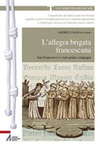L' allegra brigata francescana. San Francesco e i suoi primi compagni Ebook di 