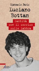 Luciano Bottan. Santità con il sorriso sulle labbra Ebook di  Giancarlo Paris