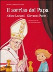 Il sorriso del Papa. Albino Luciani. Giovanni Paolo I