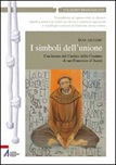 I simboli dell'unione. Una lettura del Cantico delle Creature di San Francesco d'Assisi