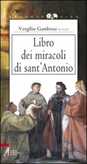 Libro dei miracoli di sant'Antonio Libro di  Vergilio Gamboso
