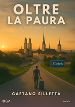 Oltre la paura. Il coraggio di costruire il proprio futuro Ebook di  Gaetano Silletta