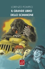 Il grande libro dello scimmione Ebook di  Lorenzo Pompeo