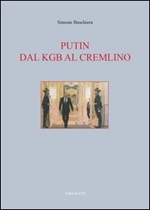 Putin. Dal KGB al Cremlino Libro di  Simone Baschiera