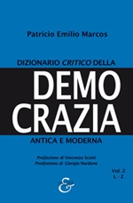 Dizionario critico della democrazia antica e moderna. Nuova ediz.. Vol. 2: Libro di  Patricio Emilio Marcos
