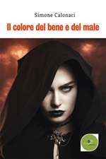 Il colore del bene e del male Ebook di  Simone Calonaci, Simone Calonaci