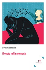 Il vuoto nella memoria Libro di  Bruno Tomasich