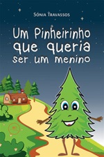 Um pinheirinho que queria ser um menino Ebook di  Sónia Travassos