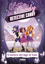 Il mistero del lago di Nube. Detective Candy. Glitter & Candy Ebook di  Antonietta Lupo