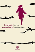 Ora che eravamo libere Ebook di  Henriette Roosenburg