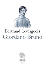 Giordano Bruno Ebook di  Bertrand Levergeois