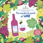 The wonderful world of wine. An interactive book for curious kids and their parents Libro di  Enrico Maggiore, Diletta Quarta Colosso