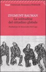 La solitudine del cittadino globale Libro di  Zygmunt Bauman