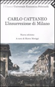 L'insurrezione di Milano (Dell'insurrezione di Milano nel 1848 e della successiva guerra. Memorie) Libro di  Carlo Cattaneo