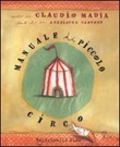 Manuale di piccolo circo Libro di  Claudio Madia