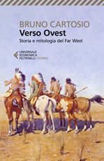 Verso Ovest. Storia e mitologia del Far West Ebook di  Bruno Cartosio