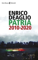 Patria 2010-2020 Ebook di  Enrico Deaglio