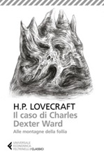 Il caso di Charles Dexter Ward-Alle montagne della follia Ebook di  Howard P. Lovecraft