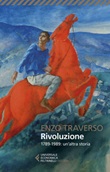 Rivoluzione. 1789-1989: un'altra storia Ebook di  Enzo Traverso