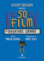 50 film per diventare grandi Ebook di  Giuseppe Tornatore, Miralda Colombo
