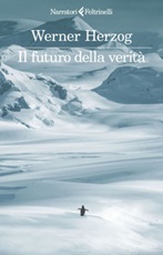 Il futuro della verità Ebook di  Werner Herzog