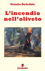 L' incendio nell'oliveto Ebook di  Grazia Deledda, Grazia Deledda