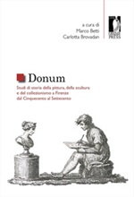 Donum. Studi di storia della pittura, della scultura e del collezionismo a Firenze dal Cinquecento al Settecento Libro di 