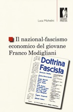 Il nazional-fascismo economico del giovane Franco Modigliani Libro di  Luca Michelini