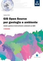 GIS open source per geologia e ambiente. Analisi e gestione di dati territoriali e ambientali con QGIS Ebook di  Valerio Noti