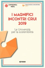 I magnifici incontri CRUI 2019. Le università per la sostenibilità Libro di  Giovanni Bernardi