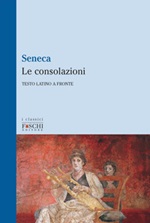 Le consolazioni. Testo latino a fronte Libro di  Lucio Anneo Seneca
