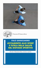 Avviamento allo sport e tutela della salute nel giovane sportivo Libro di  Italo Sannicandro