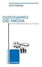 Dizionario dei media Ebook di  Vanni Codeluppi, Maria Angela Polesana, Tito Vagni