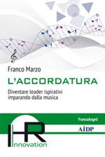 L' accordatura. Diventare leader ispirativi imparando dalla musica Ebook di  Franco Marzo