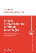 Droghe e organizzazioni criminali in Sardegna. Letture sociologiche ed economiche Ebook di 