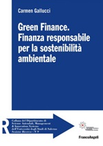 Green Finance. Finanza responsabile per la sostenibilità ambientale Ebook di  Carmen Gallucci