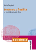 Benessere e fragilità. La mobilità sociale in Italia Ebook di  Guido Baglioni