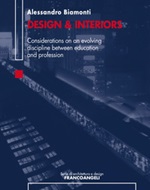 Design & interiors. Considerations on an evolving discipline between education and profession Ebook di  Alessandro Biamonti
